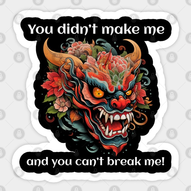 You can't break me Sticker by Crude or Refined